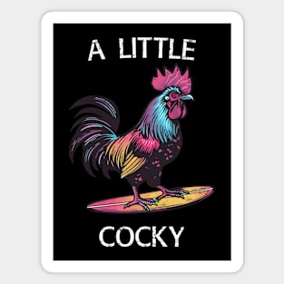 Surfing Rooster - A Little Cocky (with White Lettering) Magnet